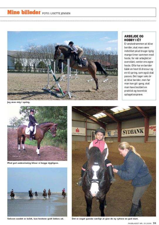 <A href=_http_/www.e-pages.dk/3f/301/58_.html target=_new>Se Lisette Jensens flotte billeder fra hendes arbejde som "hestepige"</A>.