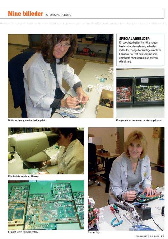 <A href=_http_/www.e-pages.dk/3f/214/74_.html target=_new>Se de flotte billeder af Ismeta Bajic</A>.
