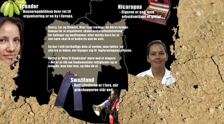 Bananrepublikken, Cigarbyen og Hvem ka' - Afrika er titlerne på de tre film, der viser arbejdernes kamp for anstændige forhold.